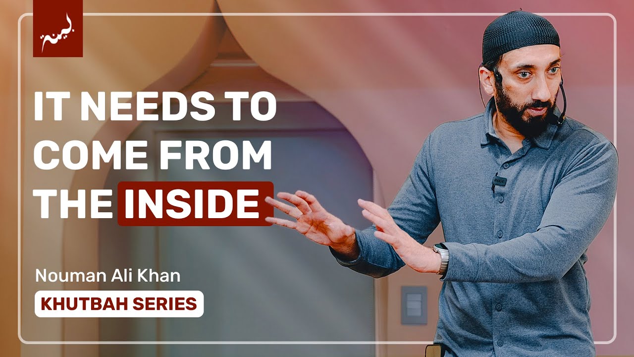 Don’t Let the Environment Dictate Your Islam  Friday Khutbah  Nouman Ali Khan 