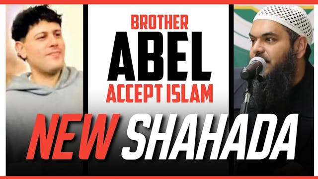 NEW SHAHADA || Brother Abel Accepts I...