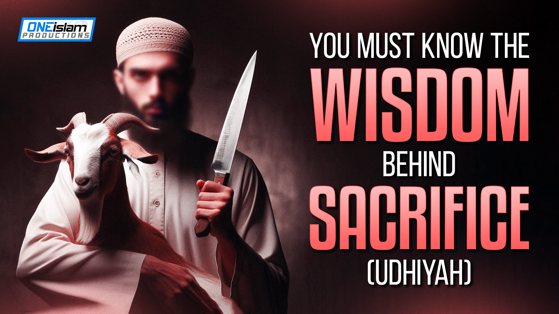 You Must Know The Wisdom Behind Sacrifice (Udhiyah)