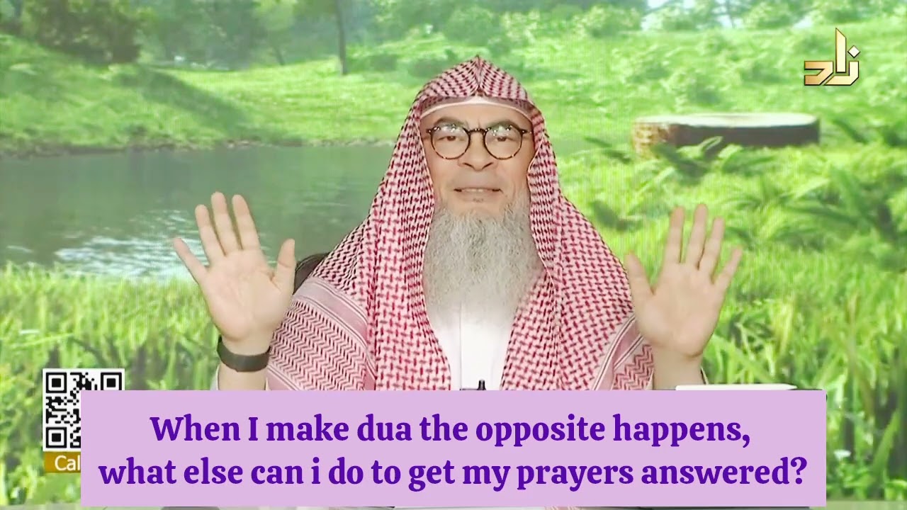 When I make dua the opposite happens, what can I do to get my duas answered