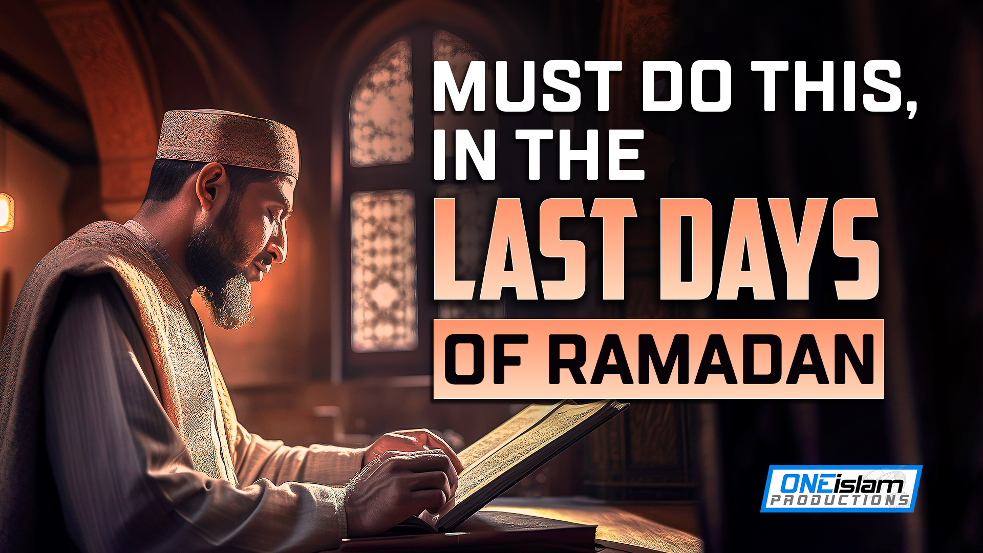 MUST DO THIS, IN THE LAST DAYS OF RAMADAN