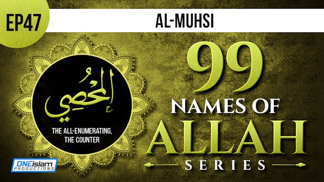 EP 47 | Al-Muhsi