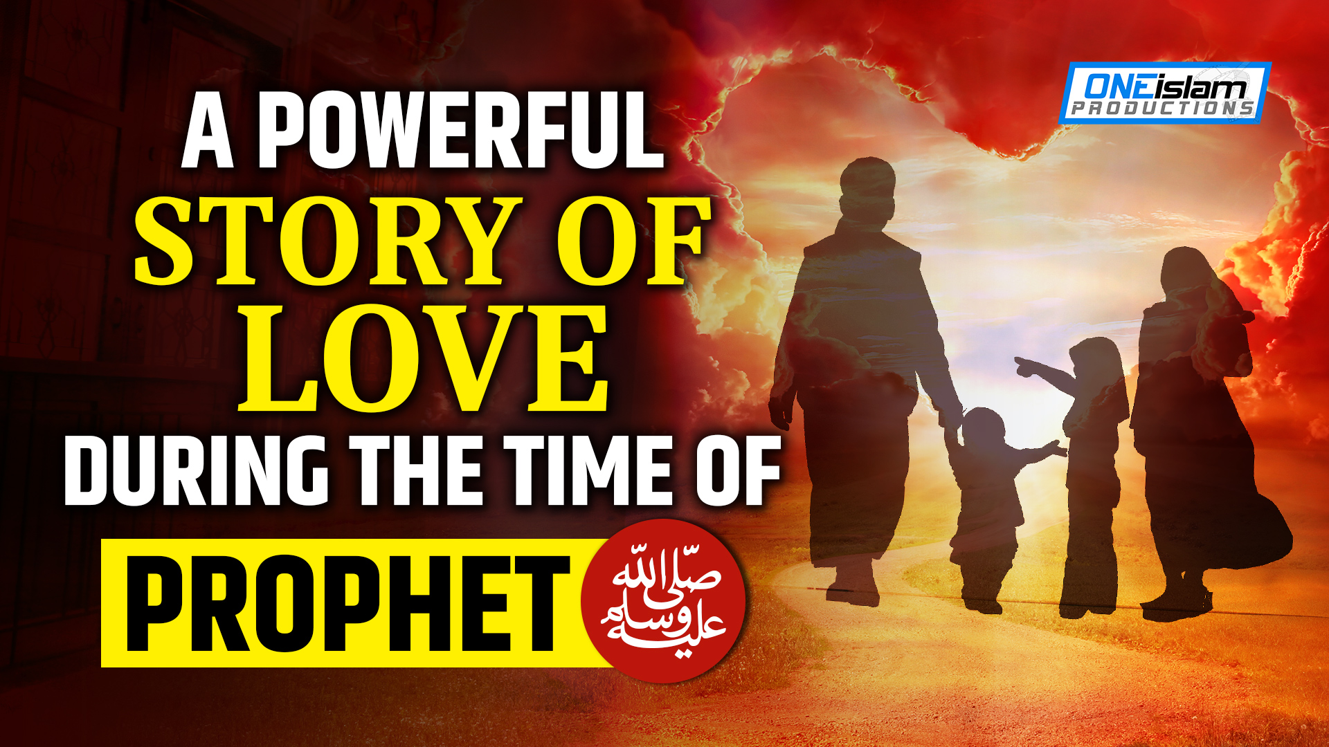 A POWERFUL STORY OF LOVE DURING THE TIME OF PROPHET (ﷺ) 