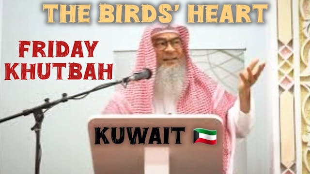 The Birds' Heart - Friday Khutbah at ...