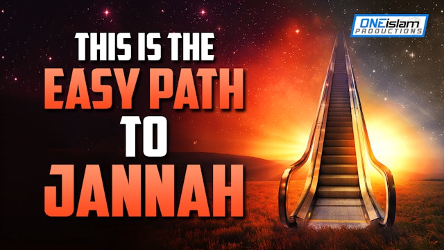 THIS IS THE EASY PATH TO JANNAH