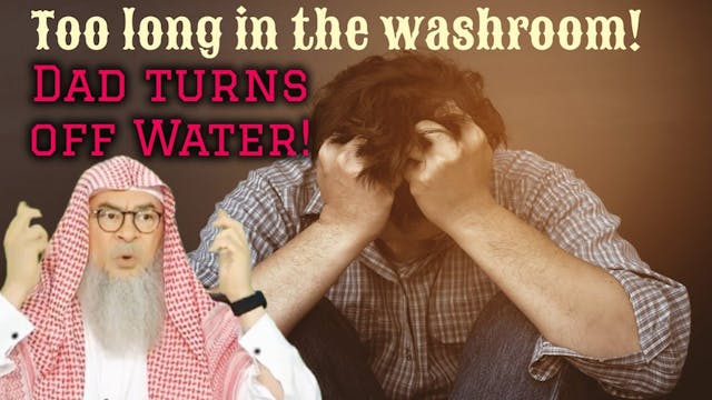 I take too long do ghusl Dad turns of...