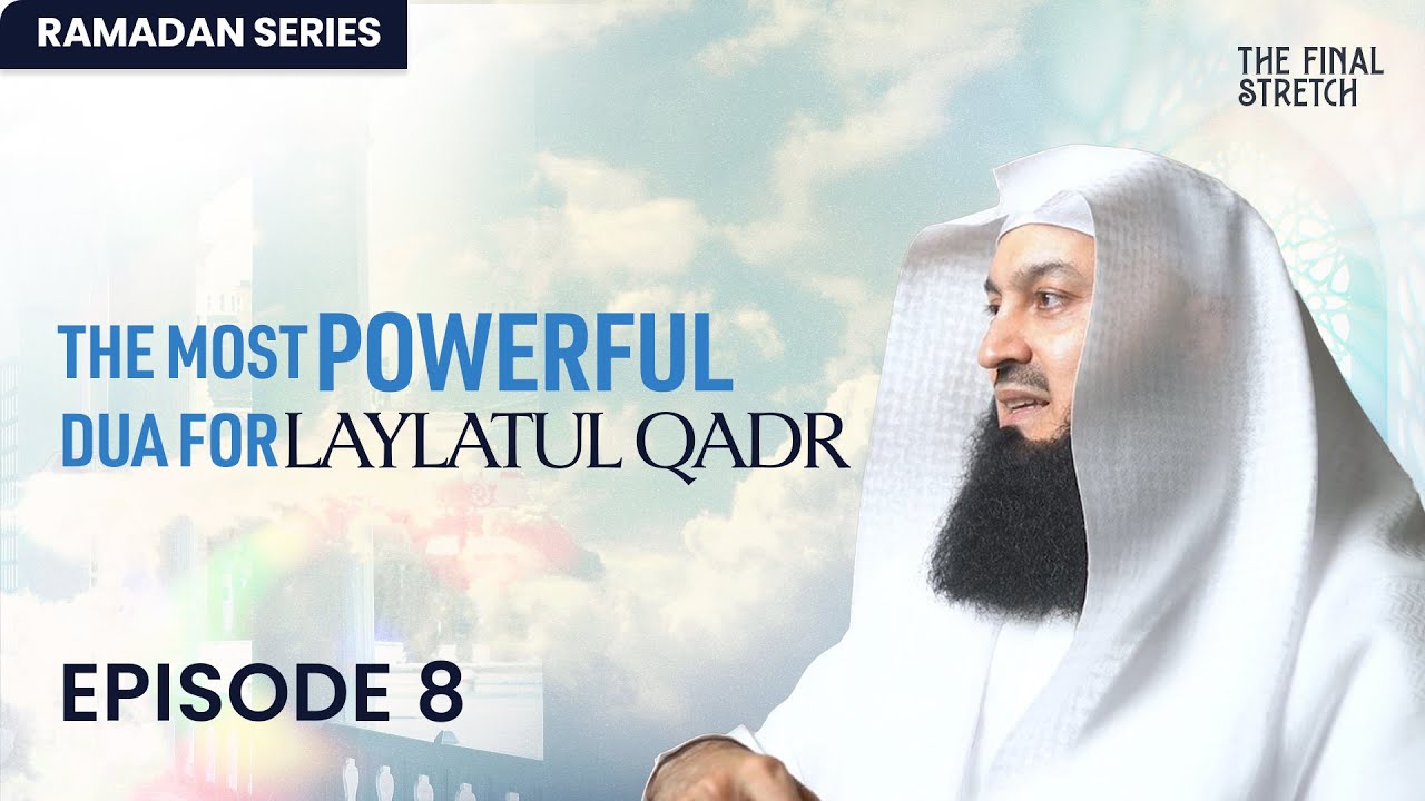 The Most Powerful Dua for Laylatul Qadr