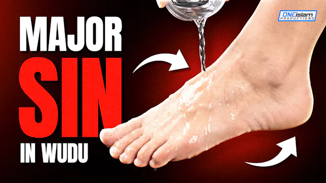 The Major Sin You Must Avoid During Wudu
