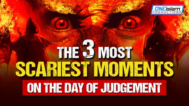 THE 3 MOST SCARIEST MOMENTS ON THE DAY OF JUDGEMENT