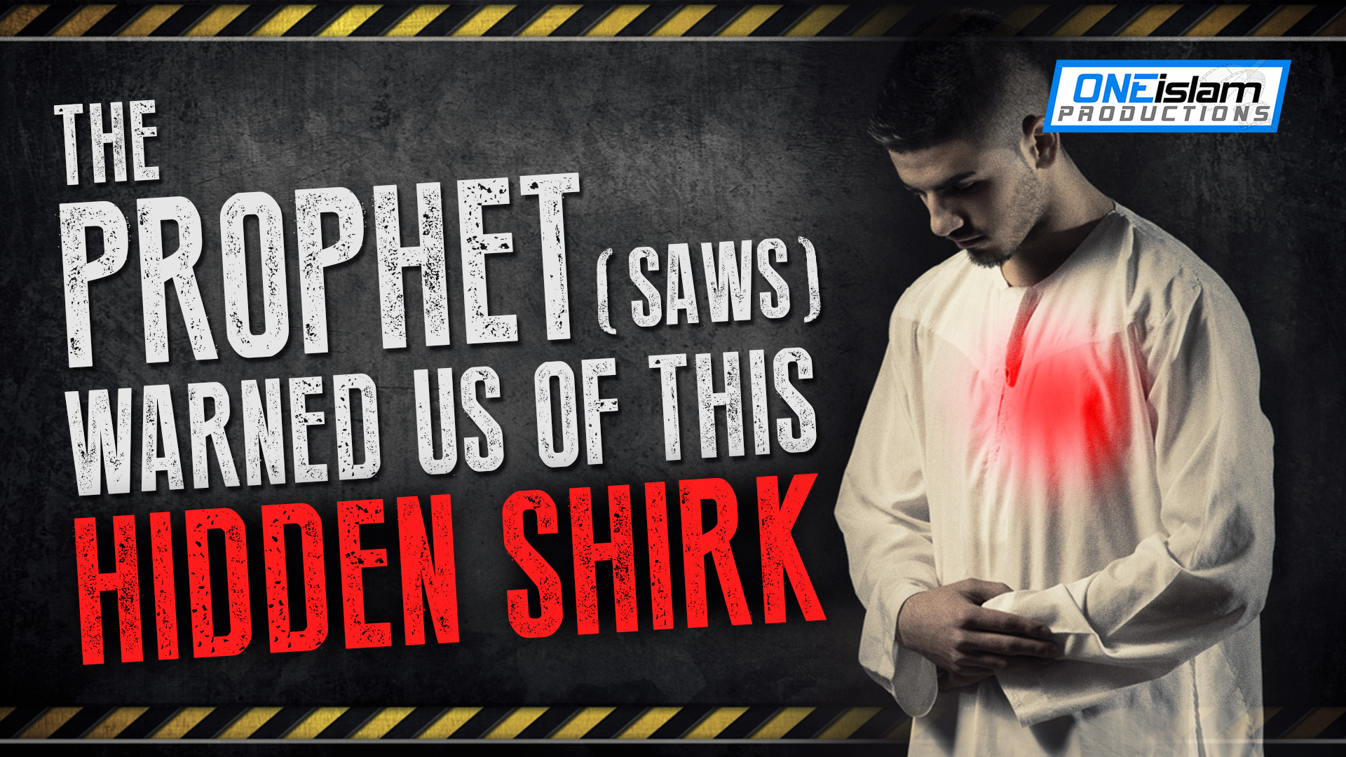 PROPHET (ﷺ) WARNED US OF THIS HIDDEN SHIRK
