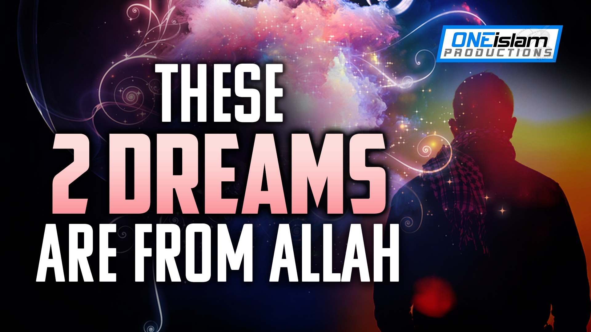 THESE 2 DREAMS ARE FROM ALLAH