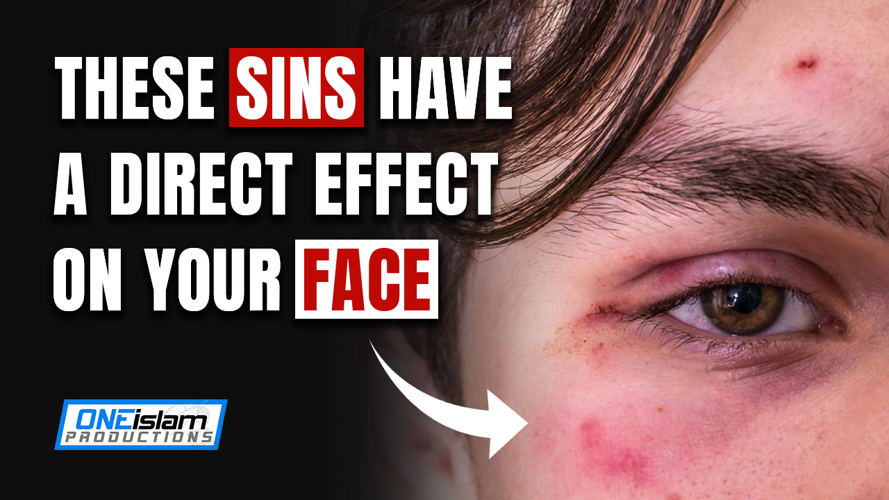 THESE SINS HAVE A DIRECT EFFECT ON YOUR FACE 