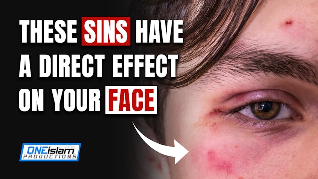 THESE SINS HAVE A DIRECT EFFECT ON YOUR FACE 