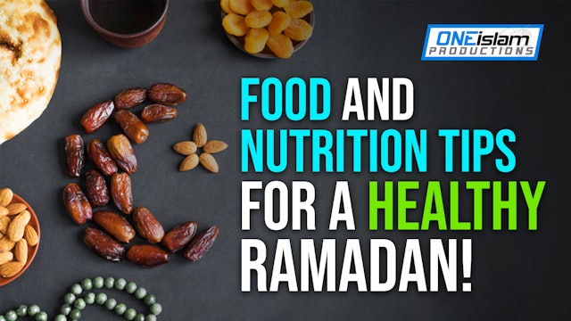 FOOD AND NUTRITION TIPS FOR A HEALTHY RAMADAN!