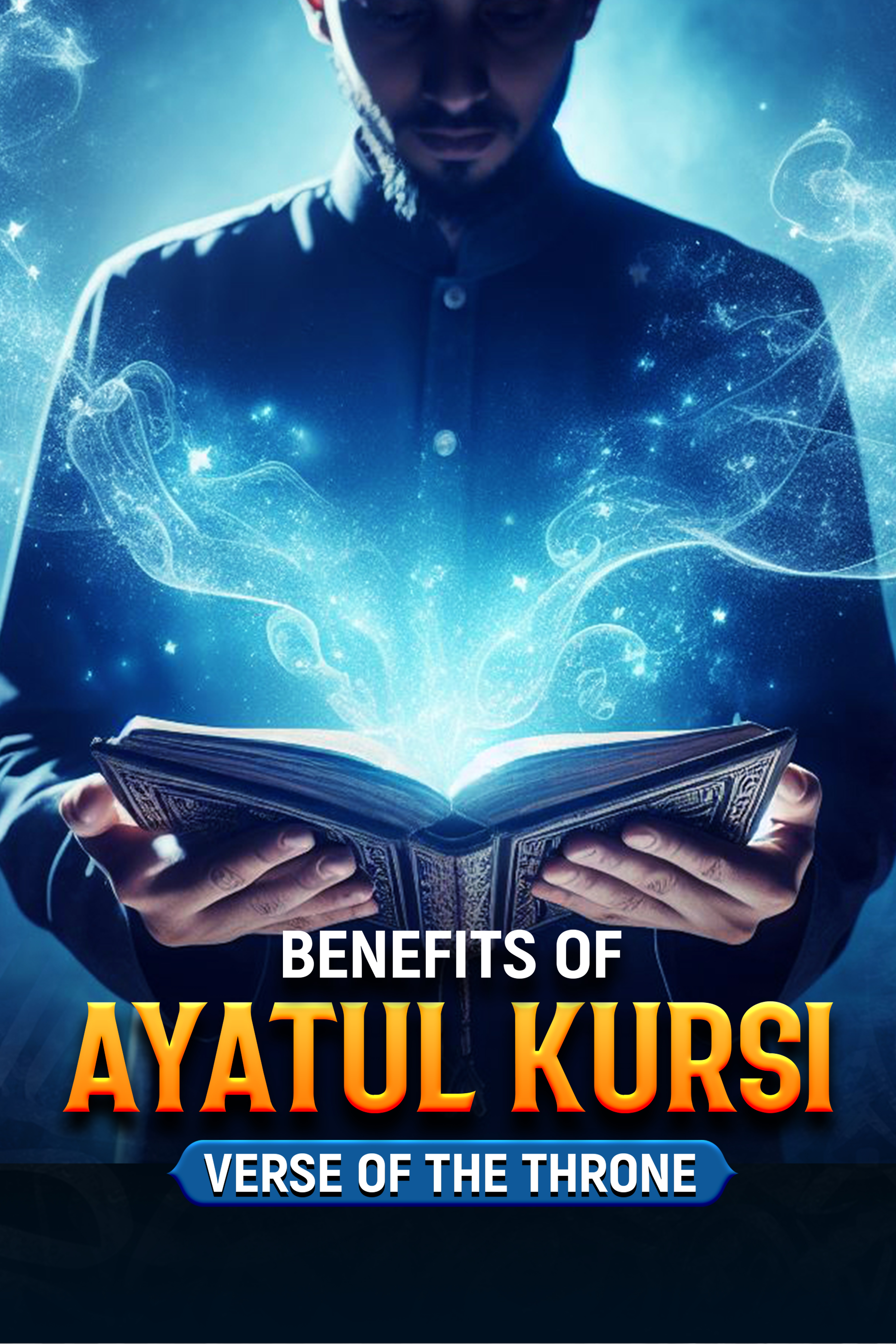 Benefits Of Ayatul Kursi (Verse Of The Throne)