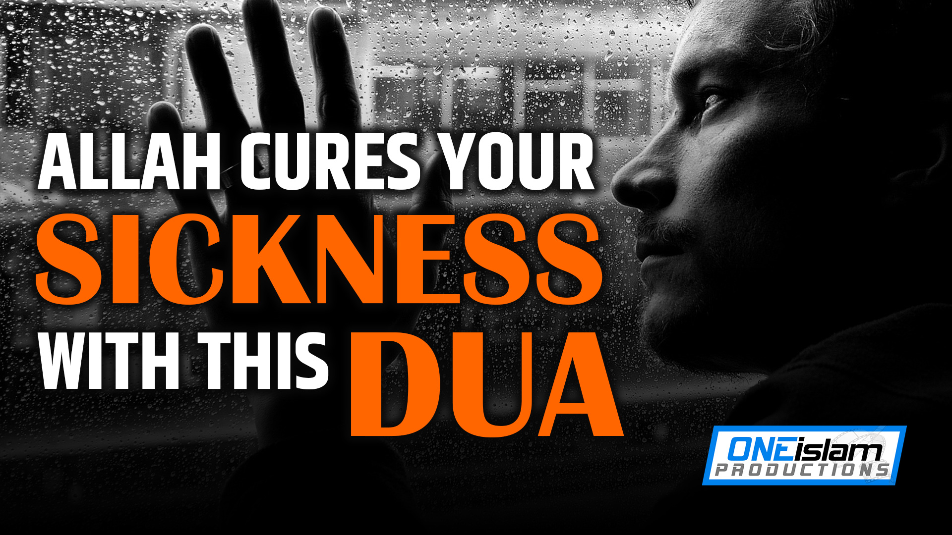 ALLAH CURES YOUR SICKNESS WITH THIS DUA