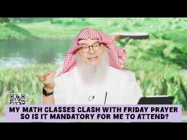 My Math Class Was On Friday Prayer, So Is It Mandatory For Me To Attend Friday?