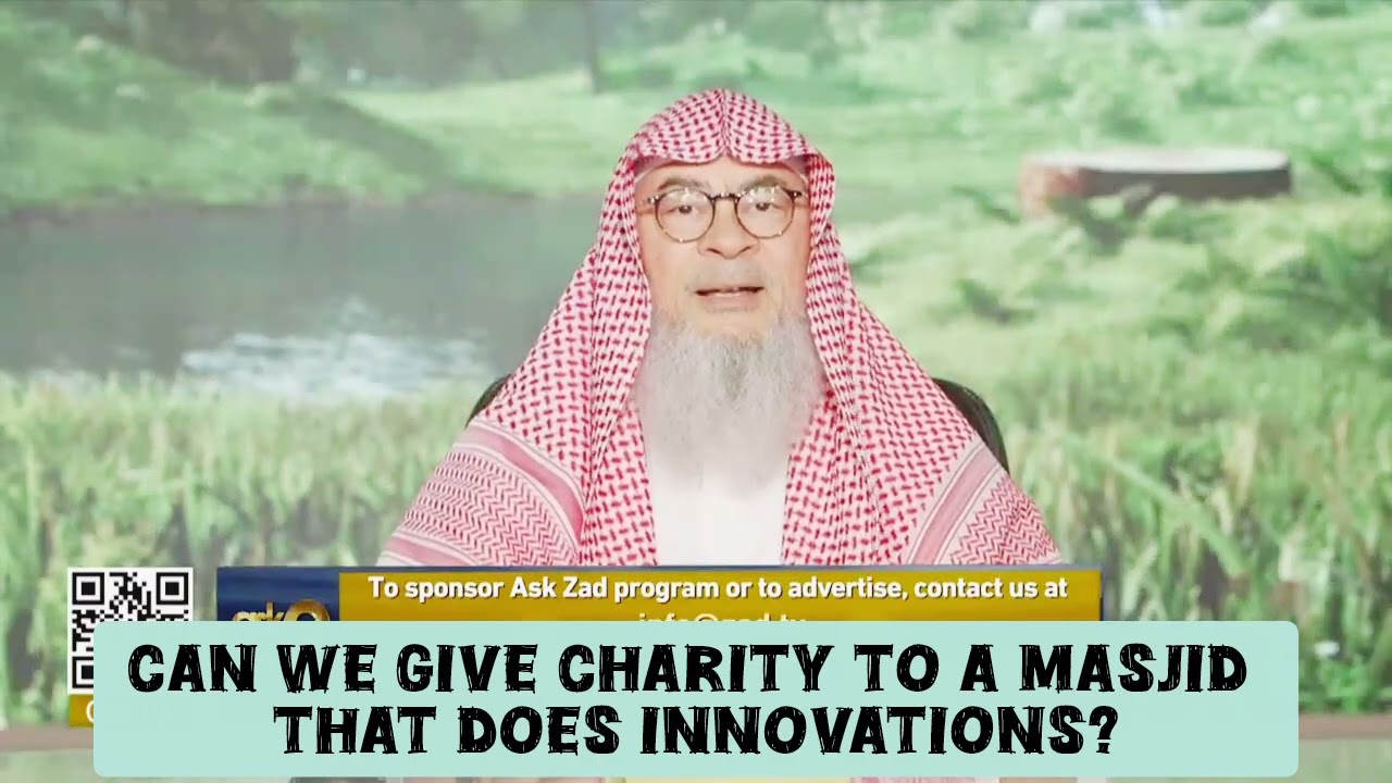 Can We Give Charity To A Masjid That Does Innovations?