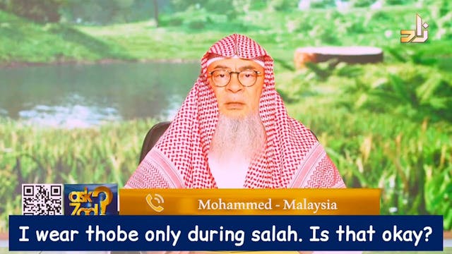 I Wear Thobe Only During Salah, Is Th...