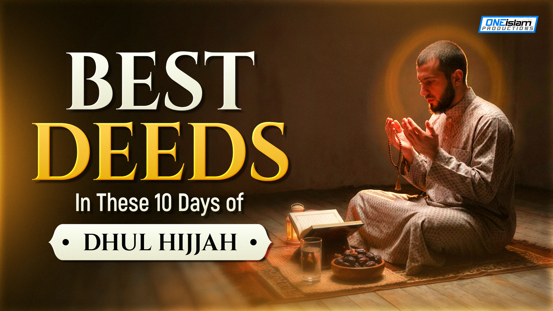 Best Deeds to Perform During the First 10 Days of Dhul-Hijjah