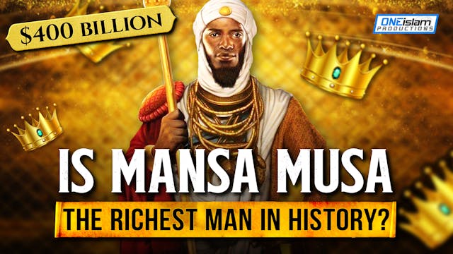 Is Mansa Musa The Richest Man In Hist...