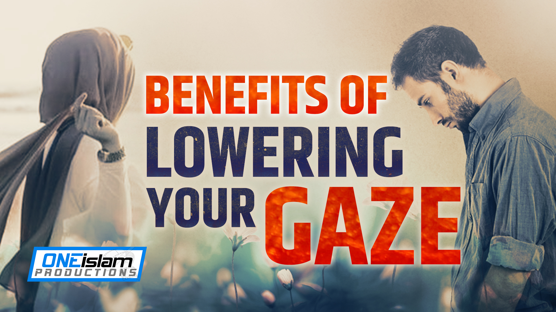 BENEFITS OF LOWERING YOUR GAZE