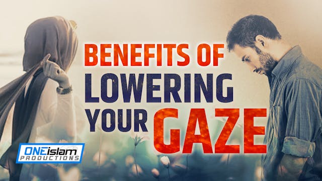 BENEFITS OF LOWERING YOUR GAZE