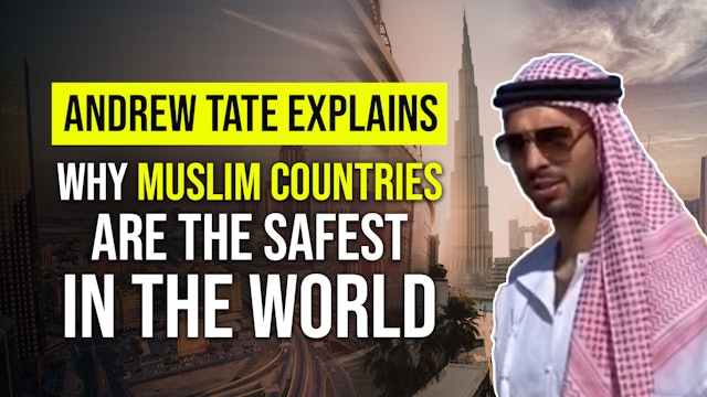 Andrew Tate Explains Why Muslim Countries Are The Safest In The World