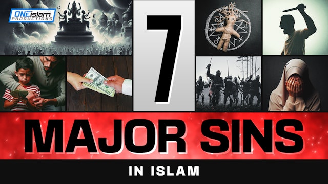 The 7 Major Sins In Islam Explained