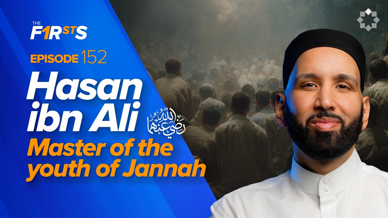 Hasan ibn Ali (ra) The Beloved Grandson of the Prophet ﷺ 