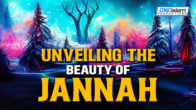 UNVEILING THE BEAUTY OF JANNAH