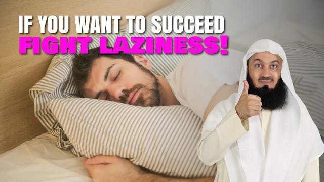 If You Want To Succeed, Fight Lazines...