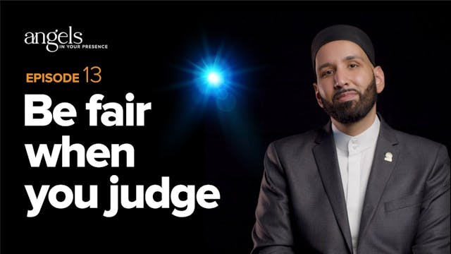Episode 13 | Be Fair When You Judge