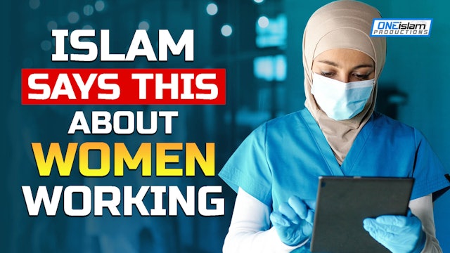 ISLAM SAYS THIS ABOUT WOMEN WORKING