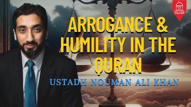 Arrogance & Humility in the Quran  EP...