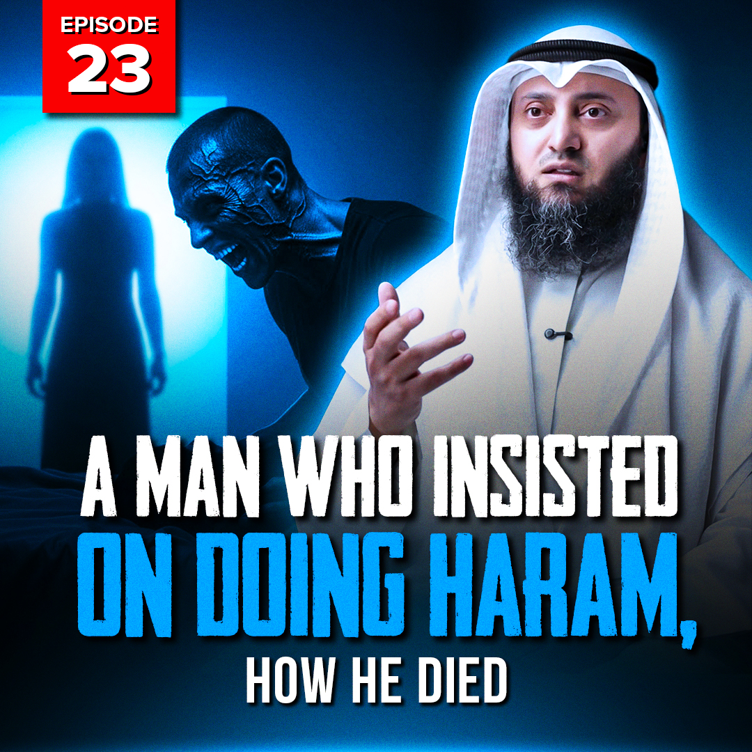A Man Who Insisted On Doing Haram, How He Died? | EP23 | S2