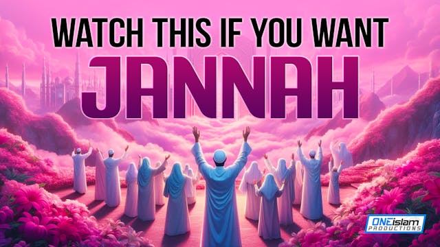 WATCH THIS IF YOU WANT JANNAH