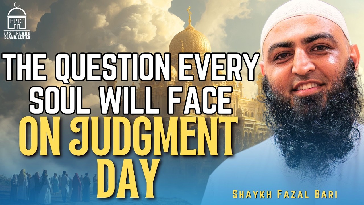 The Question Every Soul Will Face On Judgement Day