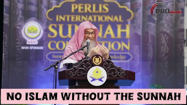 No Islam Without The Sunnah