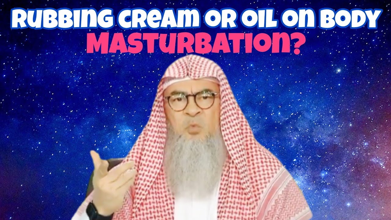 She read on Google that rubbing one's body with cream is like masturbation
