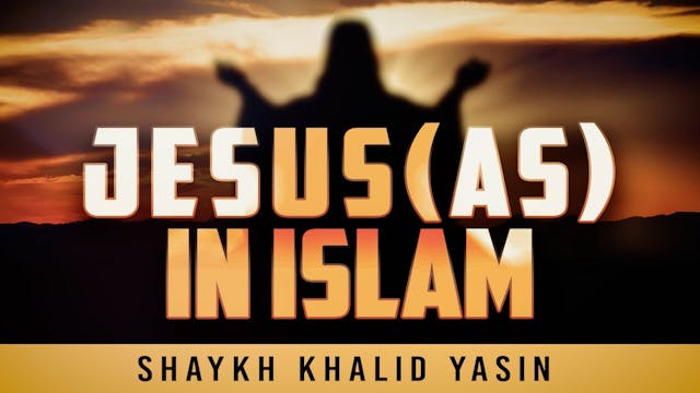 JESUS (AS) IN ISLAM