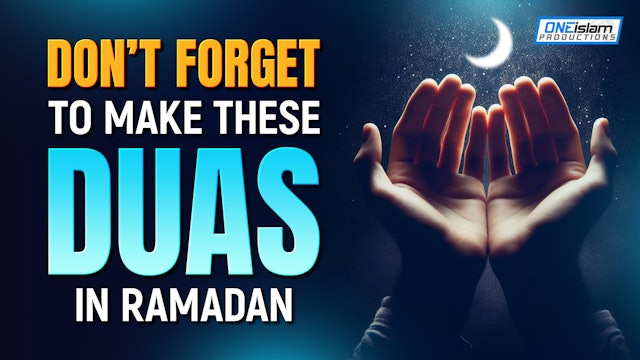 Don't Forget To Make These Duas In Ramadan