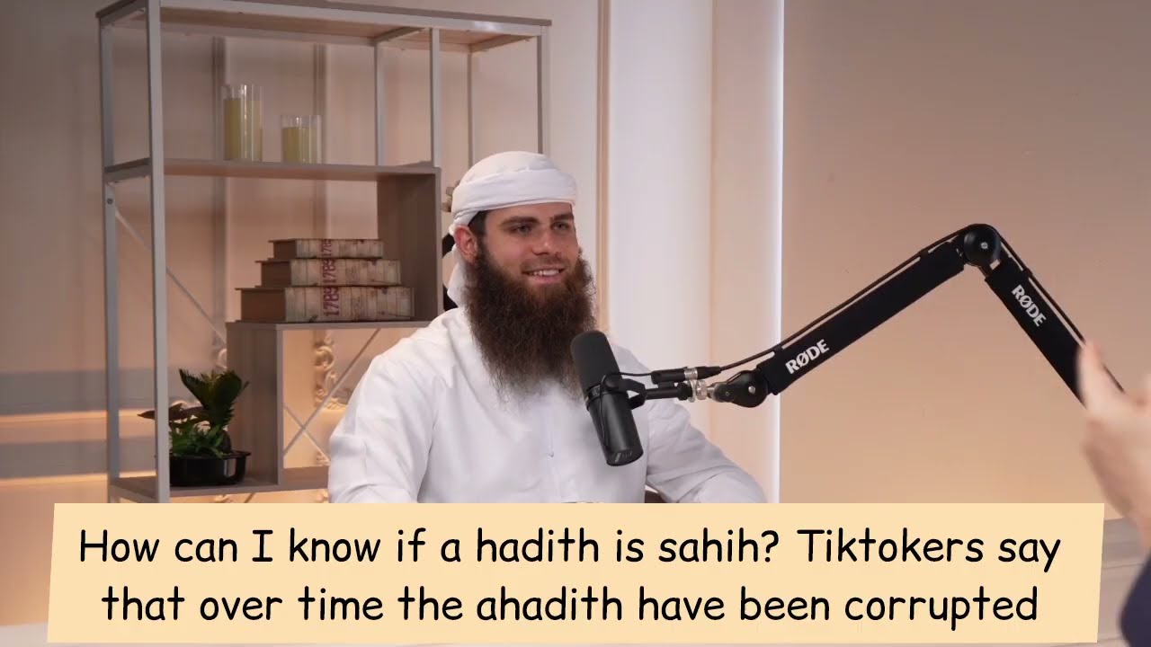 TikTokers Say Over Time Hadiths Got Corrupted, How Can I Know A Hadith Is Sahih?