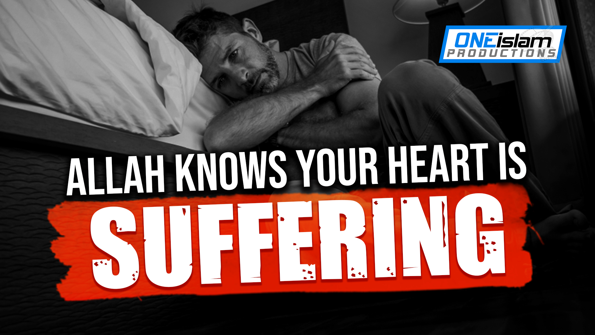 ALLAH KNOWS YOUR HEART IS SUFFERING