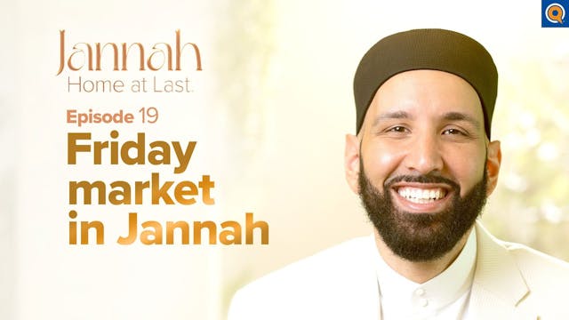 The Market of Jannah - Ep. 19