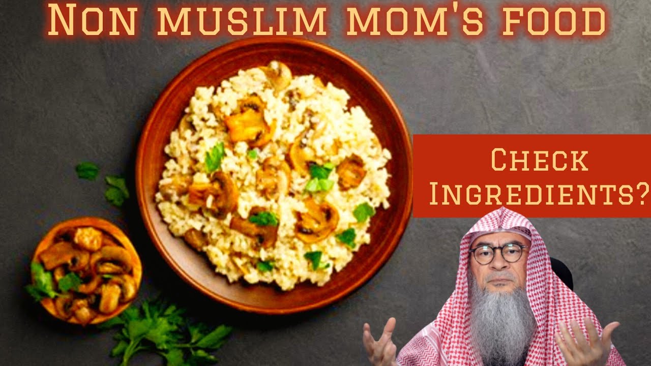 Do I have to make sure my non muslim mom's food is halal cuz she cooks pork 