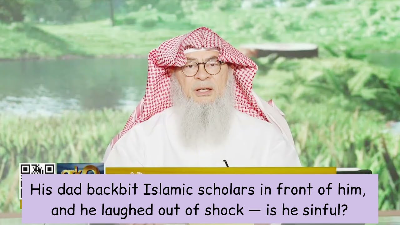 Dad Backbit Islamic scholars & He Laughed Out Of Shock, Is He Sinful?