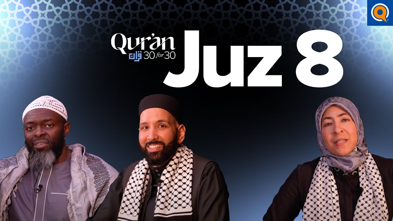 Contentment, Clarity, and Divine Guidance - Ustadha Zaynab Ansari - Juz 8