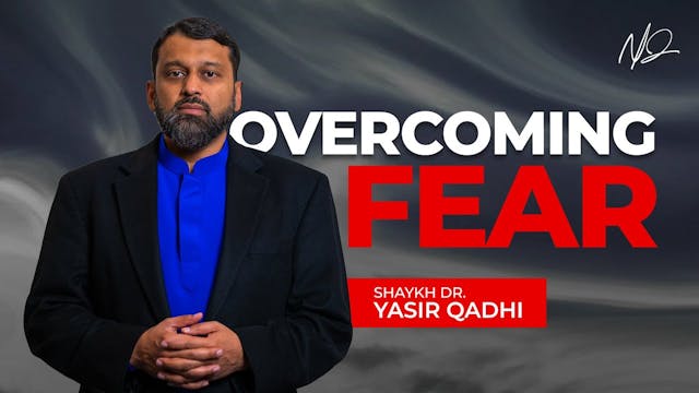 Overcoming Fear A Quranic Perspective...