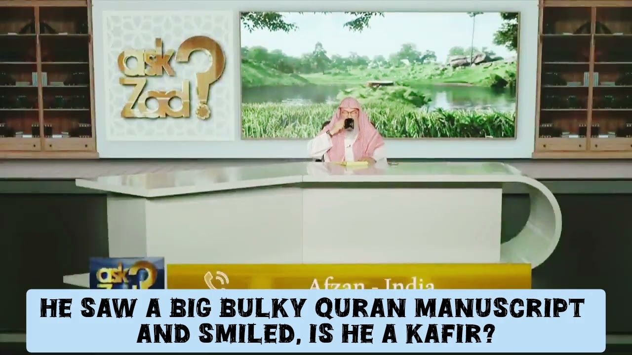 He Saw A Big Bulky Quran Manuscript & Smiled, Is He A Kafir?